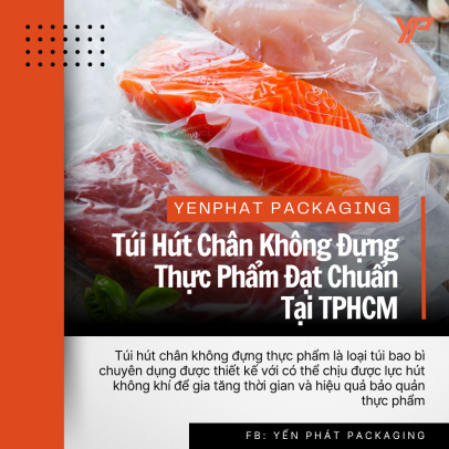 Túi Hút Chân Không Đựng Thực Phẩm Đạt Chuẩn Tại TPHCM