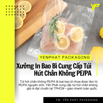 Xưởng In Bao Bì Cung Cấp Túi Hút Chân Không PE/PA