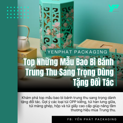 Top Những Mẫu Bao Bì Bánh Trung Thu Sang Trọng Dùng Tặng Đối Tác