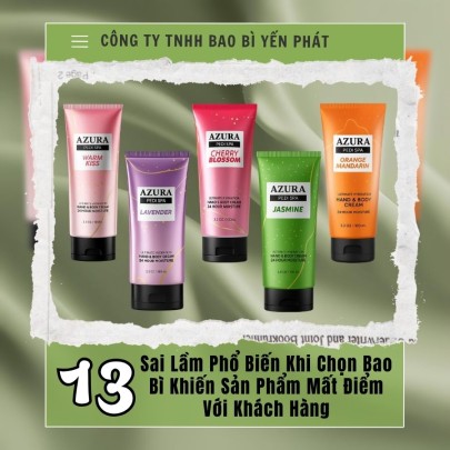 13 Sai Lầm Phổ Biến Khi Chọn Bao Bì Khiến Sản Phẩm Mất Điểm Với Khách Hàng