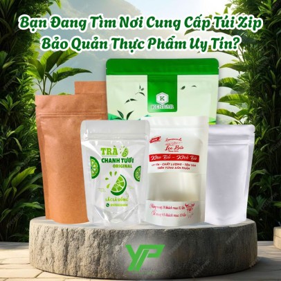Bạn Đang Tìm Nơi Cung Cấp Túi Zip Đáy Đứng Bảo Quản Thực Phẩm Uy Tín?