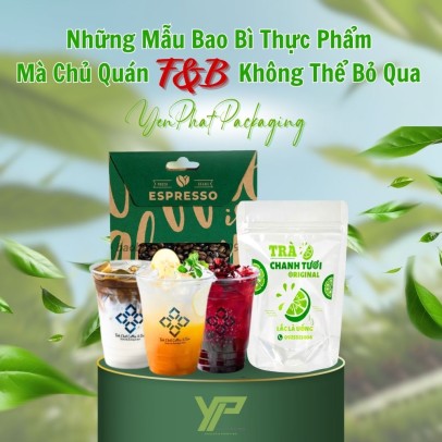 Những Mẫu Bao Bì Thực Phẩm Mà Chủ Quán F&amp;B Không Thể Bỏ Qua