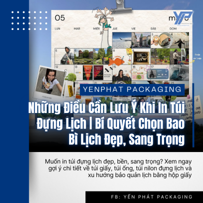 Những Điều Cần Lưu Ý Khi In Túi Đựng Lịch | Bí Quyết Chọn Bao Bì Lịch Đẹp, Sang Trọng