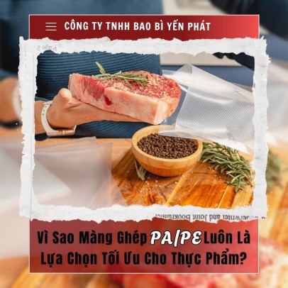 Vì Sao Màng Ghép PA/PE Luôn Là Lựa Chọn Tối Ưu Cho Thực Phẩm?