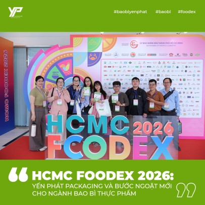 HCMC Foodex 2026: Yến Phát Packaging Và Bước Ngoặt Mới Cho Ngành Bao Bì Thực Phẩm