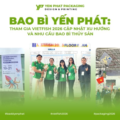 YẾN PHÁT PACKAGING THAM GIA VIETFISH 2026: CẬP NHẬT XU HƯỚNG VÀ NHU CẦU BAO BÌ THỦY SẢN